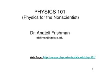 PHYSICS 101 ( Physics for the Nonscientist)