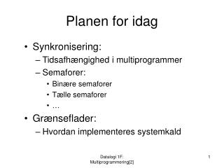 Planen for idag