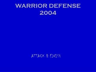 WARRIOR DEFENSE 2004