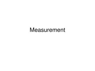 Measurement