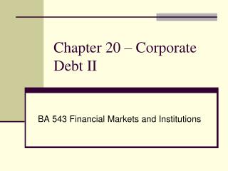 Chapter 20 – Corporate Debt II