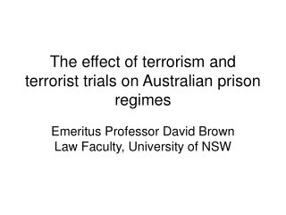 The effect of terrorism and terrorist trials on Australian prison regimes