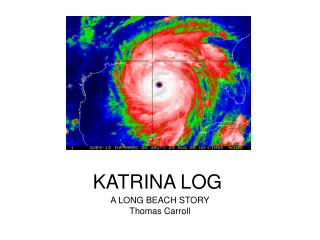 KATRINA LOG