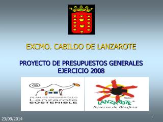 EXCMO. CABILDO DE LANZAROTE PROYECTO DE PRESUPUESTOS GENERALES EJERCICIO 2008