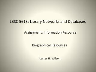 LBSC 5613: Library Networks and Databases