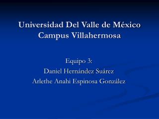 Universidad Del Valle de México Campus Villahermosa