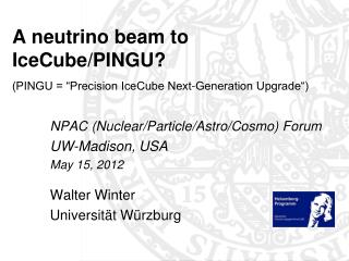 A neutrino beam to IceCube/PINGU? (PINGU = “Precision IceCube Next-Generation Upgrade“)