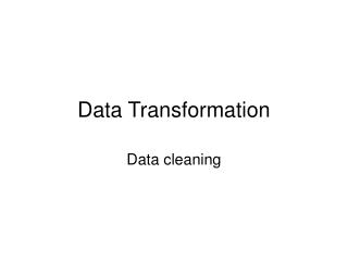 Data Transformation