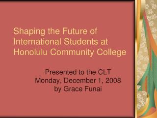 Shaping the Future of International Students at Honolulu Community College