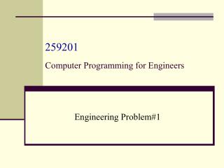 259201 Computer Programming for Engineers