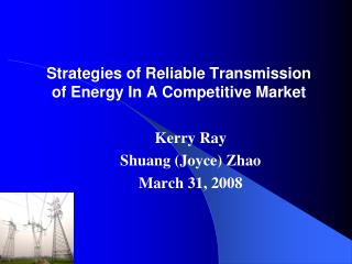 Strategies of Reliable Transmission of Energy In A Competitive Market