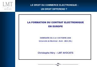 LA FORMATION DU CONTRAT ELECTRONIQUE EN EUROPE SEMINAIRE DU 2 et 3 OCTOBRE 2008