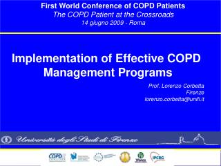First World Conference of COPD Patients The COPD Patient at the Crossroads 14 giugno 2009 - Roma
