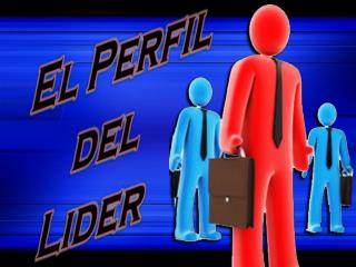 El Perfil del Lider