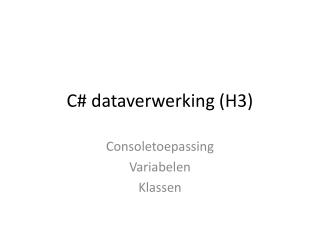 C# dataverwerking (H3)