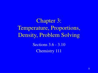 Chapter 3: Temperature, Proportions, Density, Problem Solving