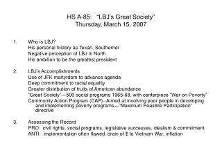 HS A-85: “LBJ’s Great Society” Thursday, March 15, 2007