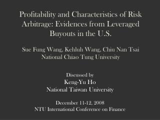 Discussed by Keng-Yu Ho National Taiwan University December 11-12, 2008