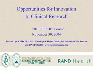 Opportunities for Innovation In Clinical Research NIH “IPPCR” Course November 30, 2004