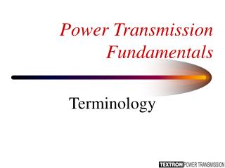 Power Transmission Fundamentals