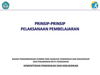 PRINSIP-PRINSIP PELAKSANAAN PEMBELAJARAN