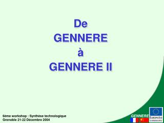 De GENNERE à GENNERE II