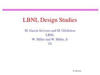 LBNL Design Studies