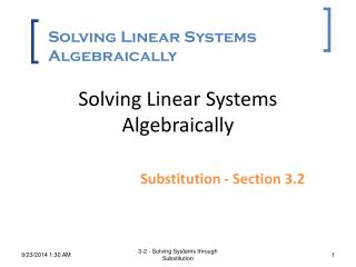 Solving Linear Systems Algebraically