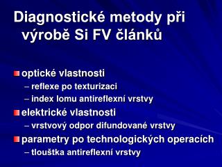 Diagnostick é metody při výrobě Si FV článků optické vlastnosti reflexe po texturizaci