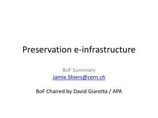 Preservation e-infrastructure