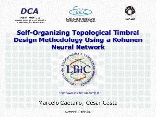 Self-Organizing Topological Timbral Design Methodology Using a Kohonen Neural Network