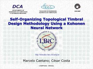 Self-Organizing Topological Timbral Design Methodology Using a Kohonen Neural Network