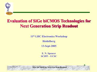 Evaluation of SiGe biCMOS Technologies for Next Generation Strip Readout