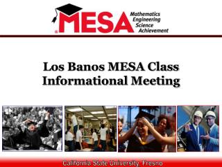 Los Banos MESA Class Informational Meeting