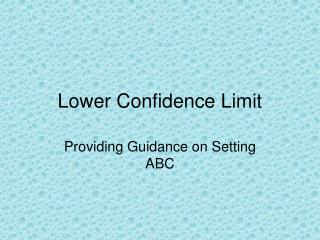 Lower Confidence Limit