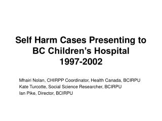 Self Harm Cases Presenting to BC Children’s Hospital 1997-2002