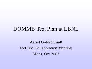 DOMMB Test Plan at LBNL