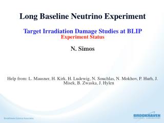 Long Baseline Neutrino Experiment Target Irradiation Damage Studies at BLIP Experiment Status