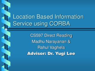 Location Based Information Service using CORBA