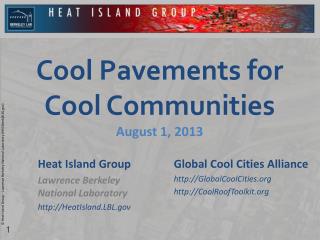 Cool Pavements for Cool Communities August 1, 2013