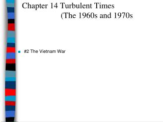 Chapter 14 Turbulent Times (The 1960s and 1970s