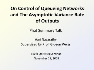 On Control of Queueing Networks and The Asymptotic Variance Rate of Outputs