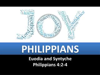 Philippians Euodia and Syntyche Philippians 4:2-4