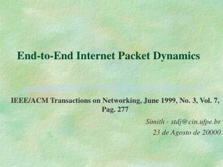 End-to-End Internet Packet Dynamics