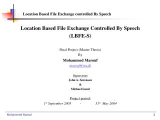 Location Based File Exchange Controlled By Speech (LBFE-S) Final Project (Master Thesis) By
