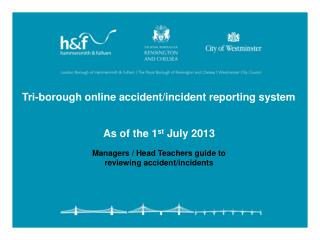 Tri-borough online accident/incident reporting system