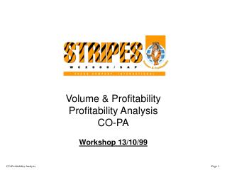 Volume &amp; Profitability Profitability Analysis CO-PA Workshop 13/10/99