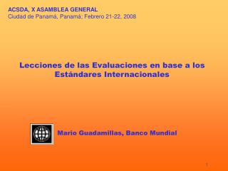 ACSDA, X ASAMBLEA GENERAL Ciudad de Panamá, Panamá; Febrero 21-22, 2008