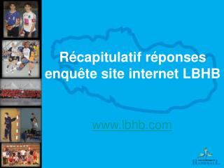 Récapitulatif réponses enquête site internet LBHB