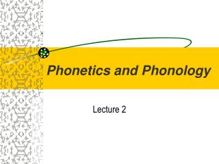 Phonetics and Phonology